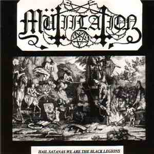 Mütiilation - Hail Satanas We Are The Black Legions