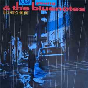 Neil Young & The Bluenotes  - This Note's For You