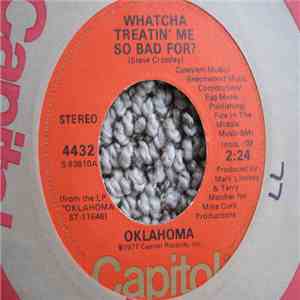 Oklahoma - Watcha Treatin' Me So Bad For?