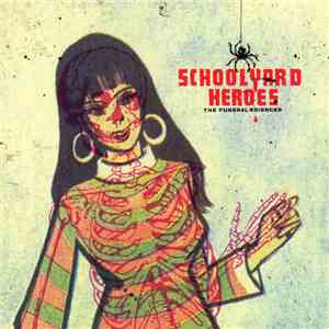Schoolyard Heroes - The Funeral Sciences