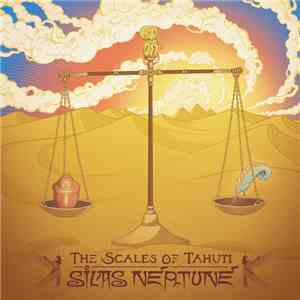 Silas Neptune - The Scales Of Tahuti