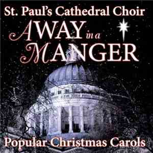 St. Paul's Cathedral Choir - Away In A Manger Popular - Christmas Carols