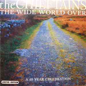 The Chieftains - The Wide World Over: A 40 Year Celebration