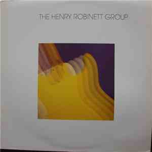 The Henry Robinett Group - The Henry Robinett Group