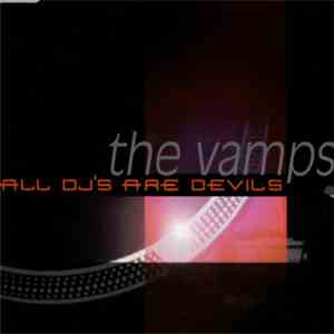 Vamps - All DJ's Are Devils