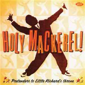 Various - Holy Mackerel! Pretenders To Little Richard's Throne