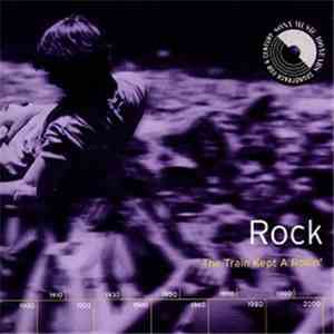 Various - Rock: The Train Kept A Rollin'