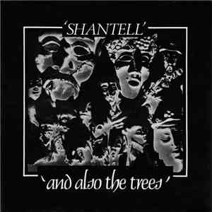 And Also The Trees - Shantell