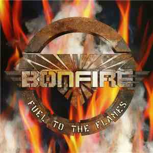 Bonfire - Fuel To The Flames