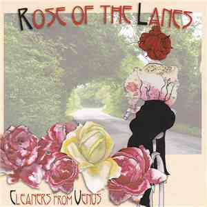 Cleaners From Venus - Rose Of The Lanes