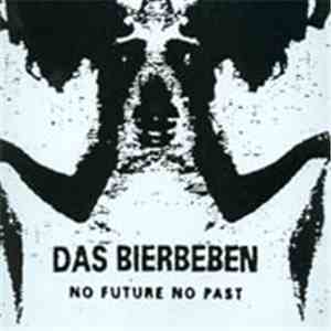 Das Bierbeben - No Future No Past