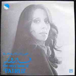 فيروز = Fairuz - نخبة من أجمل أغاني = The Very Best Of
