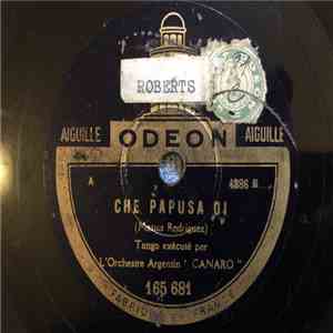 Francisco Canaro Y Su Orquesta Típica - Che Papusa Oí / Amigaso