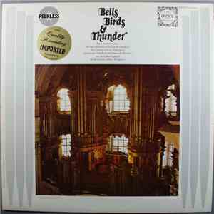 Franz Haselböck - Bells, Birds & Thunder