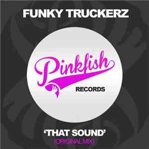 Funky Truckerz - That Sound