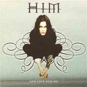 HIM  - And Love Said No