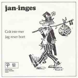 Jan-Inges - Jag Reser Bort / Gråt Inte Mer