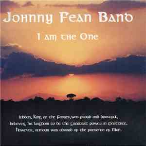 Johnny Fean Band - I Am The One