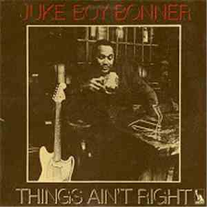 Juke Boy Bonner - Things Ain't Right