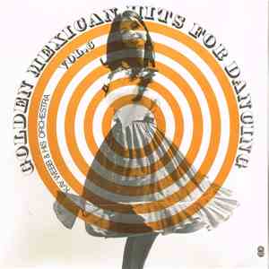 Kay Webb & His Orchestra - Golden Mexican Hits For Dancing
