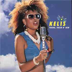 Kelis - Young, Fresh N' New