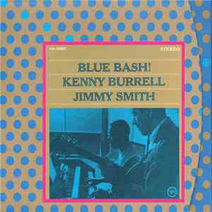 Kenny Burrell / Jimmy Smith - Blue Bash!