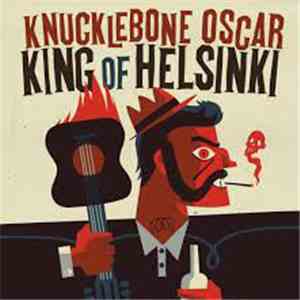 Knucklebone Oscar - King Of Helsinki