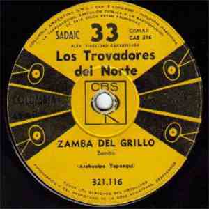 Los Trovadores Del Norte - Zamba Del Grillo / Puente Pexoa