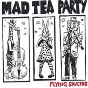 Mad Tea Party  - Flying Saucers