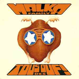 Malka Family - Tous Des Ouf!