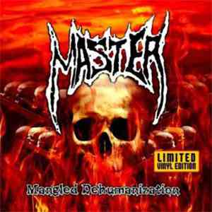 Master  - Mangled Dehumanization