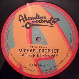 Michael Prophet - Father Bless Me