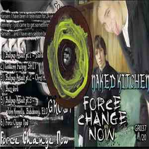Naked Kitchen - Force Change Now