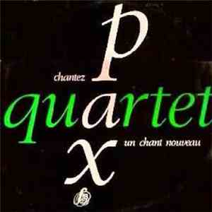 Pax Quartet - Chantez Un Chant Nouveau