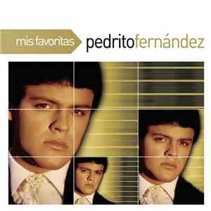 Pedrito Fernández - Mis Favoritas