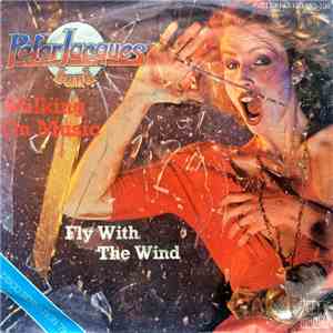 Peter Jacques Band - Walking On Music / Fly With The Wind