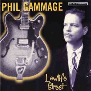 Phil Gammage - Lowlife Street