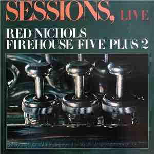 Red Nichols, Firehouse Five Plus 2 - Sessions, Live