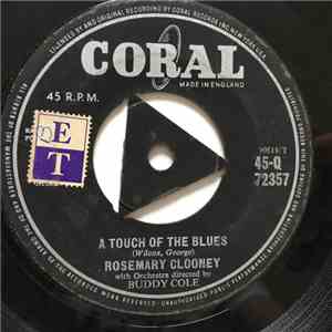 Rosemary Clooney, The Buddy Cole Trio - A Touch Of The Blues / Diga Me
