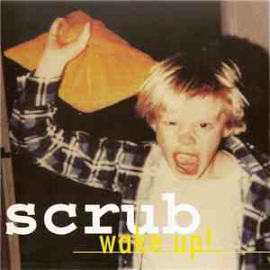 Scrub - Wake Up