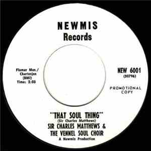 Sir Charles Matthews And The Vennel Soul Choir - That Soul Thing / Village  ...