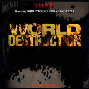 Time Zone Featuring John Lydon & Afrika Bambaataa - World Destruction