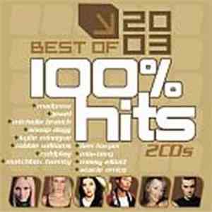 Various - 100% Hits: Best Of 2003