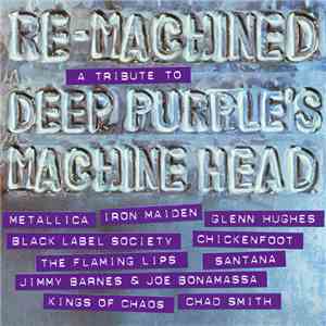 Various - Re-Machined A Tribute To Deep Purple's Machine Head