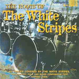 Various - The Roots Of The White Stripes