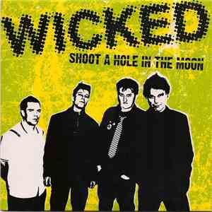 Wicked  - Shoot A Hole In The Moon