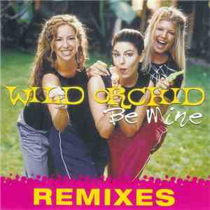 Wild Orchid - Be Mine