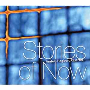 Anders Hagberg Quartet - Stories Of Now