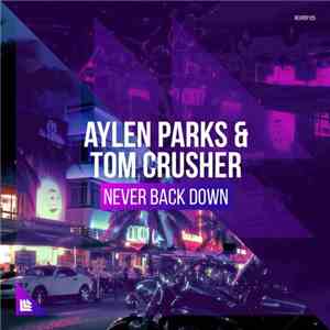 Aylen Parks & Tom Crusher - Never Back Down