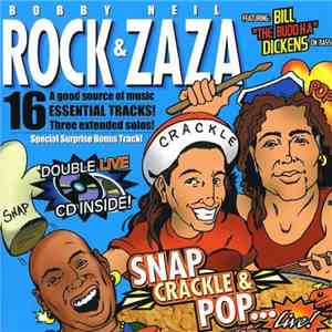 Bobby Rock, Neil Zaza - Snap, Crackle & Pop...Live!